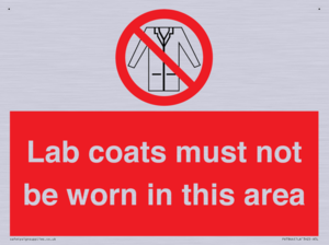 Lab coats must not be worn in this area